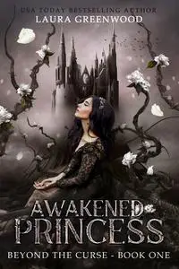 «Awakened Princess» by Laura Greenwood