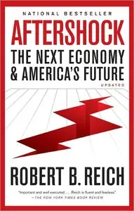 Aftershock: The Next Economy and America's Future (repost)