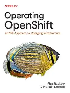 Operating OpenShift: An SRE Approach to Managing Infrastructure