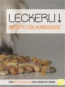 Bettina Niesler - Leckerli! Rezepte für Hundekekse 