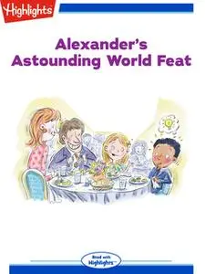 «Alexander's Astounding World Feat» by Bradford H. Robie