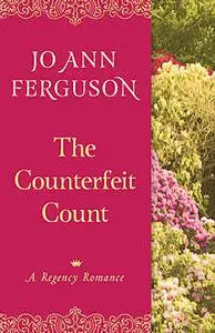 «The Counterfeit Count» by Jo Ann Ferguson