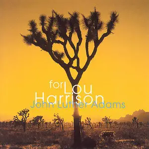John Luther Adams - for Lou Harrison (2007)