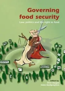 Governing Food Security: Laws, Politics and the Right to Food