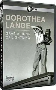 PBS American Masters - Dorothea Lange: Grab A Hunk of Lightning (2014)