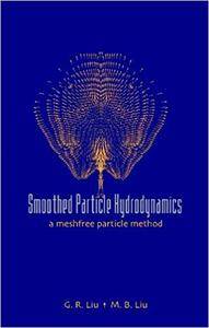 Smoothed Particle Hydrodynamics
