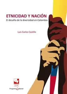 «Etnicidad y nación» by Luis Carlos Castillo G