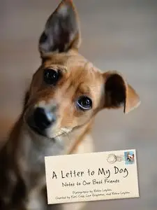 «A Letter to My Dog» by Kimi Culp, Lisa Erspamer, Robin Layton
