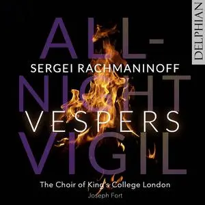 The Choir of King's College, London & Joseph Fort - Rachmaninoff: Vespers - All-Night Vigil (2023) [24/96]