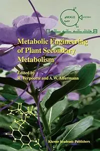 Metabolic Engineering of Plant Secondary Metabolism