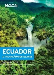 Moon Ecuador & the Galápagos Islands (Travel Guide), 7th Edition