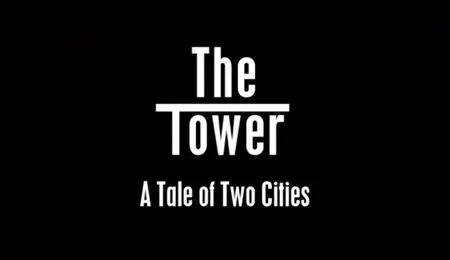 BBC - The Tower: A Tale of Two Cities (2008)
