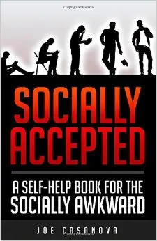 Socially Accepted: A Self-Help Book for the Socially Awkward
