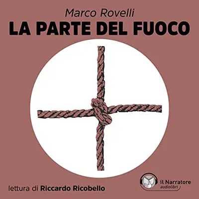 «La parte del fuoco» by Marco Rovelli