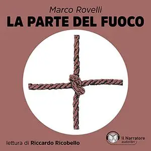 «La parte del fuoco» by Marco Rovelli