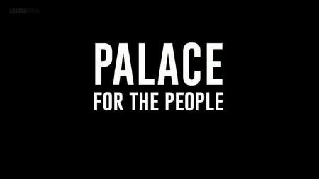 BBC - Palace for the People (2019)