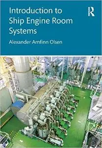 Introduction to Ship Engine Room Systems