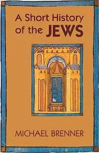 A Short History of the Jews