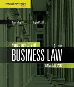 Fundamentals of Business Law: Summarized Cases, 8 edition (repost)