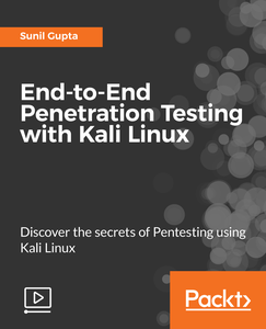 End-to-End Penetration Testing with Kali Linux