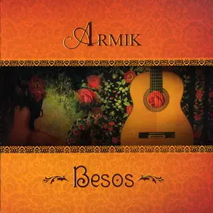 Armik - Besos (2010) [lossless]