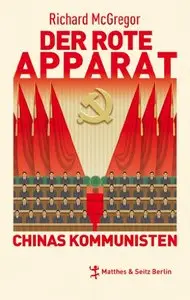 Der rote Apparat: Chinas Kommunisten