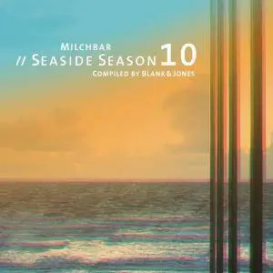 Blank & Jones - Milchbar Seaside Season 10 (2018) [Official Digital Download]