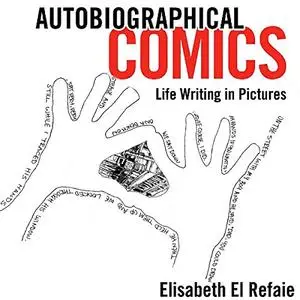Autobiographical Comics: Life Writing in Pictures [Audiobook]
