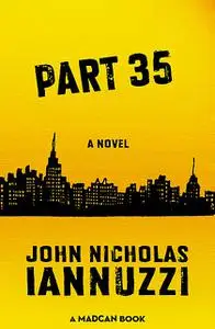 «Part 35» by John Nicholas Iannuzzi