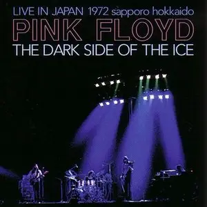 Pink Floyd - "The Dark Side of the Ice" Nakajima Sports Center, Sapporo, Japan (1972-03-13)