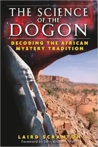 The Science of the Dogon: Decoding the African Mystery Tradition