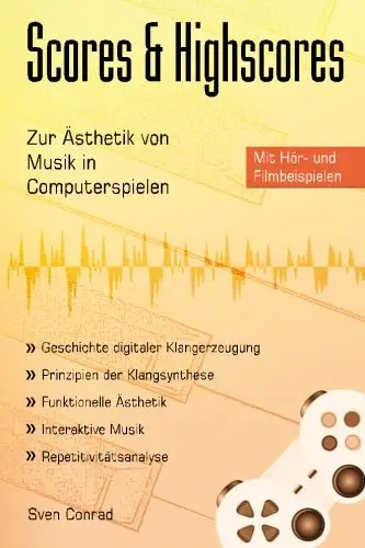 Scores & Highscores: Zur Ästhetik von Musik in Computerspielen