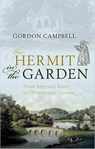 The Hermit in the Garden: From Imperial Rome to Ornamental Gnome