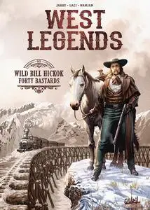 West Legends - Tome 5 - Wild Bill Hickok, Forty Bastards