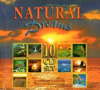 VA - Natural Dreams - Music for Relaxation: Box Set 10CDs (1999)