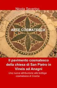 ARTE COSMATESCA Il Pavimento cosmatesco della chiesa di San Pietro in Vineis ad Anagni