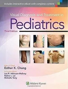 Visual Diagnosis and Treatment in Pediatrics, Third edition (repost)