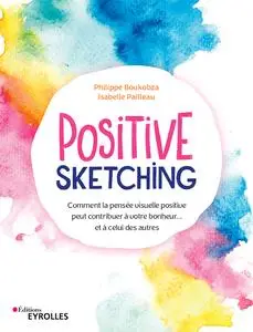 Positive sketching - Isabelle Pailleau, Philippe Boukobza