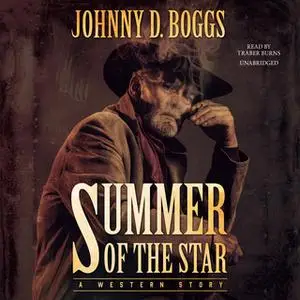 «Summer of the Star» by Johnny D. Boggs