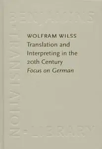 Translation and Interpreting in the 20th Century: Focus on German