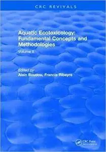 Aquatic Ecotoxicology: Volume 2: Fundamental Concepts and Methodologies