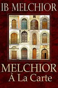 «Melchior À La Carte» by Ib Melchior