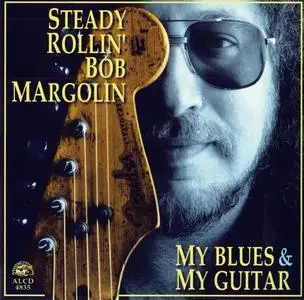 Bob Margolin - My Blues & My Guitar (1995)