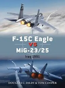 F-15C Eagle vs MiG-23/25: Iraq 1991