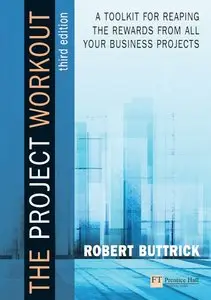 Project Workout: A Toolkit for reaping the rewards from all your business projects (repost)