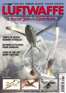 Luftwaffe - Secret jets of the Third Reich 2015