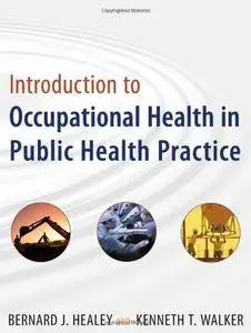 Introduction to Occupational Health in Public Health Practice