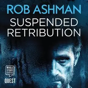 «Suspended Retribution» by Rob Ashman