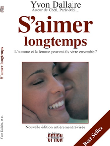 Yvon Dallaire, "S'aimer longtemps : L'homme et la femme peuvent-ils vivre ensemble ?"