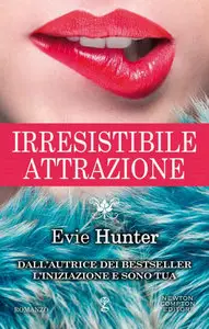 Evie Hunter - Irresistibile attrazione